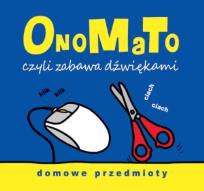 Okładka książki OnoMaTo czyli zabawa dźwiękami. Domowe przedmioty