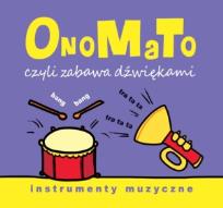 Okładka książki OnoMaTo czyli zabawa dźwiękami. Instumenty muzyczne