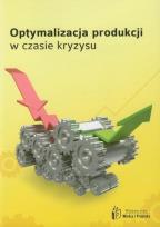 Okładka książki Optymalizacja produkcji w czasach kryzysu