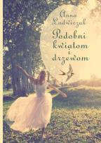 Okładka książki Podobni kwiatom i drzewom