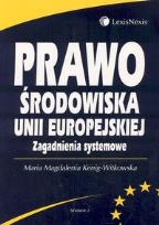 Okładka książki Prawo środowiska Unii Europejskiej. Zagadnienia systemowe