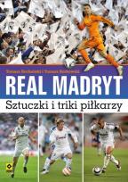 Okładka książki Real Madryt. Sztuczki i triki piłkarzy
