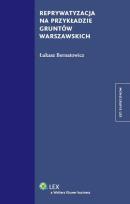 Okładka książki Reprywatyzacja na przykładzie gruntów warszawskich