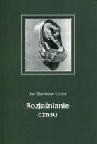 Okładka książki Rozjaśnianie czasu