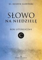 Okładka książki Słowo na niedzielę. Rok liturgiczny C