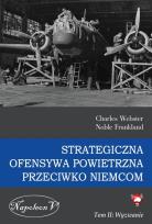Okładka książki Strategiczna ofensywa powietrzna przeciwko Niemcom Tom 2 Wyzwanie