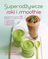 Okładka książki Superodżywcze soki i smoothie