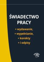 Okładka książki Świadectwo pracy Wydawanie wypełnianie korekty i odpisy