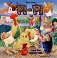 Okładka książki Tony Wolf - PI PI Odważny Kurczaczek