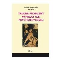 Okładka książki Trudne problemy w praktyce psychiatrycznej