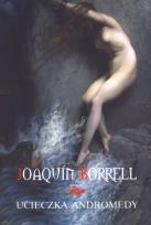 Okładka książki Ucieczka Andromedy - Borrell Joaquin