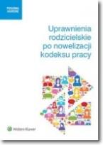 Okładka książki Uprawnienia rodzicielskie po nowelizacji kodeksu pracy
