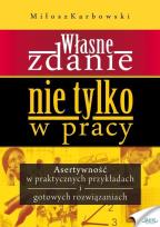 Okładka książki Własne zdanie. Nie tylko w pracy