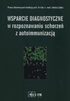 Okładka książki Wsparcie diagnostyczne w rozpoznawaniu schorzeń...