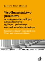 Okładka książki Współuczestnictwo procesowe w postępowaniu cywilnym, administracyjnym ogólnym i podatkowym oraz sądowoadministracyjnym