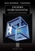 Okładka książki Zagadka teorii kwantów. Zmagania fizyki ze świadomością