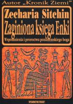 Okładka książki Zaginiona księga Enki. Wspomnienia i proroctwa pozaziemskiego boga  