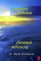 Okładka książki Zagrożeni alkoholem, chronieni miłością