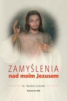 Okładka książki Zamyślenie nad moim Jezusem