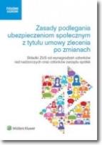 Okładka książki Zasady podlegania ubezpieczeniom społecznym z tytułu umowy zlecenia po zmianach