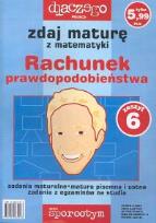 Okładka książki Zdaj maturę z matematyki Rachunek prawdopodobieństwa nr 6/2005