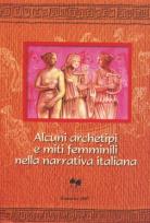 Okładka książki Alcuni archetipi e miti femminili nella narrativa italiana