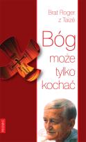 Okładka książki Bóg może tylko kochać