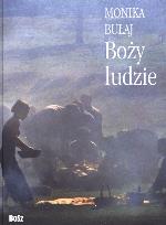 Okładka książki Boży ludzie - Bułaj Monika