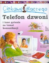 Okładka książki Ciekawe dlaczego telefon dzwoni i inne pytania na temat komunikacji