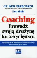 Okładka książki Coaching. Prowadź swoją drużynę ku zwycięstwu