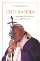 Okładka książki Cud Karola. Świadectwa i dowody świętości JP II