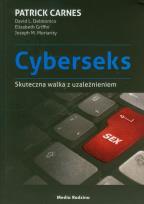 Okładka książki Cyberseks. Skuteczna walka z uzależnieniem
