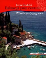 Okładka książki Dalmacja poza czasem. Opowieści górala znad morza