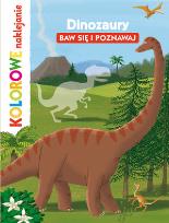 Okładka książki Dinozaury. Baw się i poznawaj. Kolorowe naklejanie