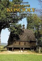 Okładka książki Drewniane Kościoły. Ziemia Tarnowska TW
