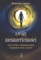 Okładka książki Drogi nieśmiertelności. Nowa wiedza...