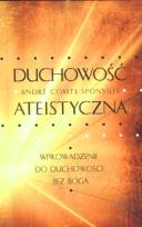 Okładka książki Duchowosć ateistyczna - Wprowadzenie do duchowości