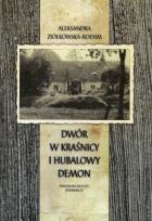 Okładka książki Dwór w Kraśnicy i hubalowy demon