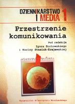 Okładka książki Dziennikarstwo i Media 1 Przestrzenie komunikowania