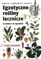 Okładka książki Egzotyczne rośliny lecznicze w domu i ogrodzie