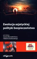 Okładka książki Ewolucja azjatyckiej polityki bezpieczeństwa