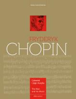 Okładka książki Fryderyk Chopin. Człowiek i jego muzyka