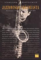 Okładka książki Jazzowisko Trójmiasta