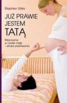 Okładka książki Już prawie jestem tatą