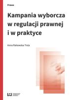 Okładka książki Kampania wyborcza w regulacji prawnej i w praktyce