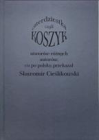 Okładka książki Koszyk czyli czterdziestka utworów różnych autorów