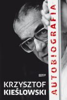 Okładka książki Krzysztof Kieślowski. Autobiografia