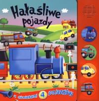 Okładka książki Książeczka dźwiękowa - Hałaśliwe pojazdy