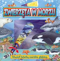 Okładka książki Latarka. Zwierzęta w morzu