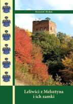 Okładka książki Leliwici z Melsztyna i ich zamki
